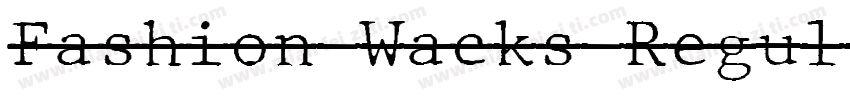 Fashion Wacks Regul字体转换